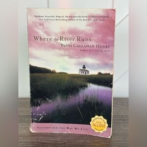 Where the River Runs by Patti Callahan Henry